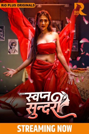 Swapna Sundariii (2025) Hindi Season 01 [Epi 01-02 Joined] | WEB-DL | 1080p | 720p | 480p | Rioplus WEB Series | Download | Watch Online