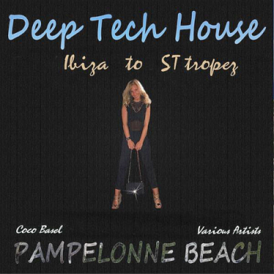 VA - Pampelonne Beach: Deep Tech House - Ibiza to St. Tropez (2019)