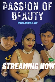 Passion of Beauty (2023) NeonX Short Film Watch Online Passion of Beauty (2023) NeonX Short Film Watch Online