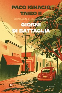 Paco Ignacio Taibo II - Giorni di battaglia (2023)