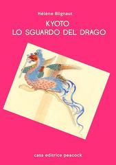Hélène Blignaut – I gialli di Kyoto Vol. 1. Kyoto. Lo Sguardo del Drago (2026)