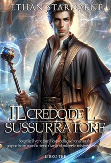 Ethan Starborne - Il Credo del Sussurratore 3/3 (2024)
