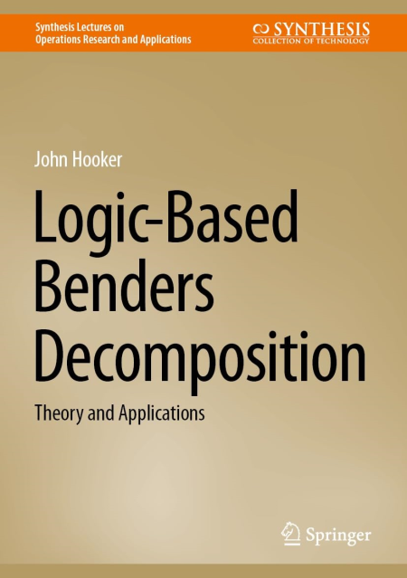 Logic-Based Benders Decomposition: Theory and Applications