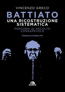 Vincenzo Greco - Battiato. Una ricostruzione sistematica (2023)
