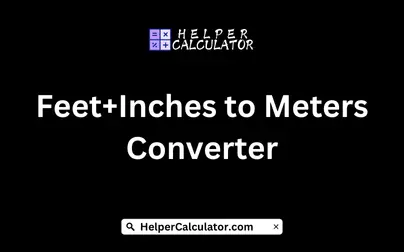 Feet+Inches to Meters Converter