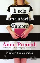 Anna Premoli – È solo una storia d’amore (2016)