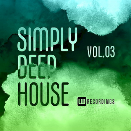 VA - Simply Deep House Vol. 03 (2021)