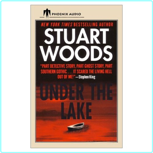 Under The Lake Stuart Woods (Stuart Woods)