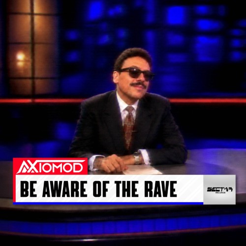 00-axiomod-be-aware-of-the-rave-78796052