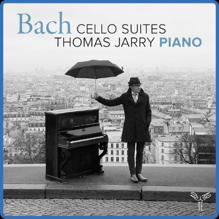 Jarry Thomas - J.S. Bach: Cello Suites (Arr. For Piano) ((2024))