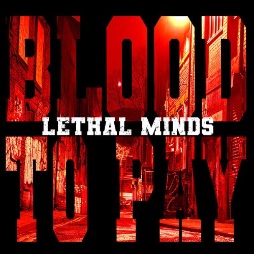 Lethal Minds - Blood To Pay (2026)