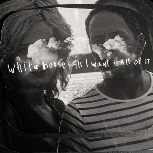Whitehorse-All-I-Want-Is-All-of-It-WEB-2