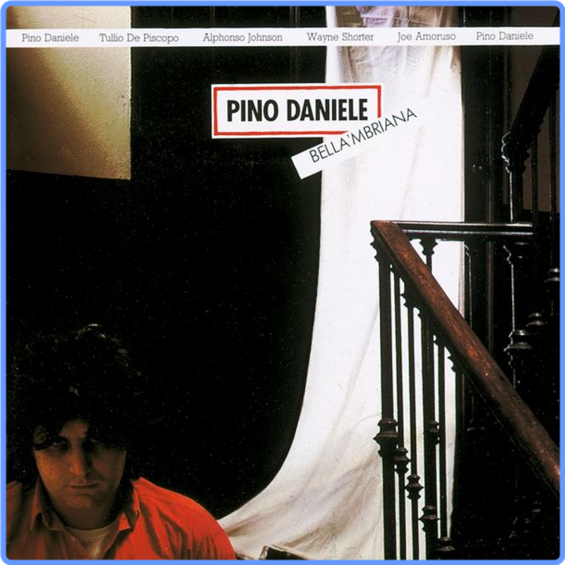 Pino Daniele - Bella 'mbriana (HD 24-96, 1982, Remaster 2021) FLAC LossLess