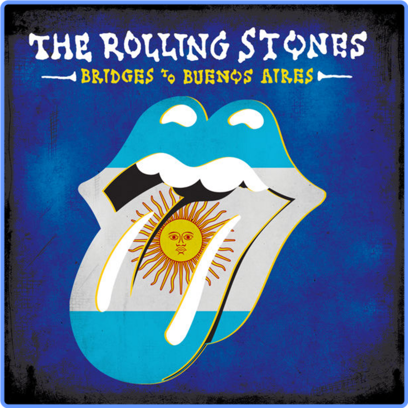 The Rolling Stones - Bridges To Buenos Aires (HD 24Bit, 2019) FLAC LossLess