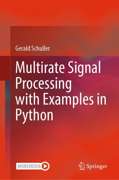 Multirate Signal Processing With Examples In Python (Gerald Schuller)