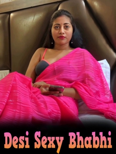 Desi Sexy Bhabhi (2024) UNRATED Hindi Hot Short Film HDRip | 1080p | 720p | 480p