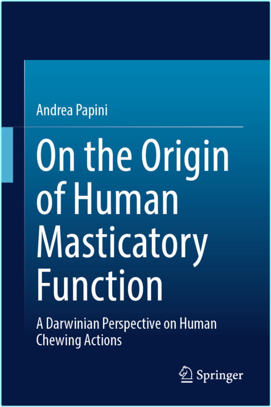 On The Origin Of Human Masticatory Function (Andrea Papini)