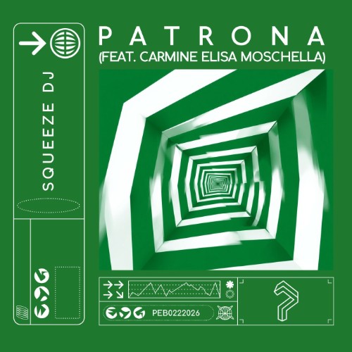 Squeeze DJ ft. Carmine Elisa Moschella - Patrona (2026)