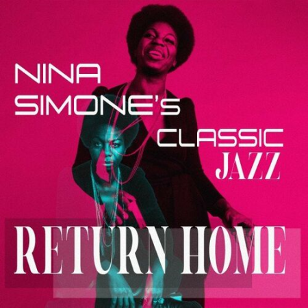 Nina Simone - Return Home (Nina Simone's Classic Jazz) (2022)