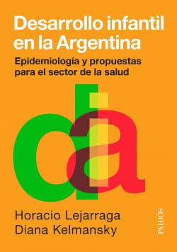 DESARROLLO INFANTILES, HORACIO LEJARRAGA Y DIANA KELMANSKY