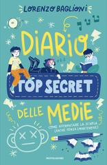 Lorenzo Baglioni – Diario Top Secret delle medie. Come affrontare la scuola (anche senza smartphone) (2026)