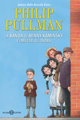 Philip Pullman – La banda di Benny Kaminsky e i misteri di Londra (2023)