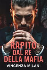 Vincenza Milani – Rapito dal Re della Mafia (2026)