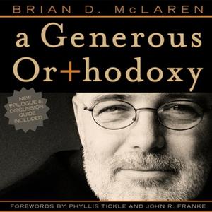 A Generous Orthodoxy [Audiobook]