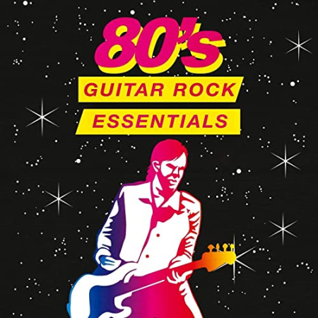 VA - 80's Guitar Rock Essentials (2021)