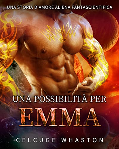 Celcuge Whaston - Una Possibilità per Emma (2021)