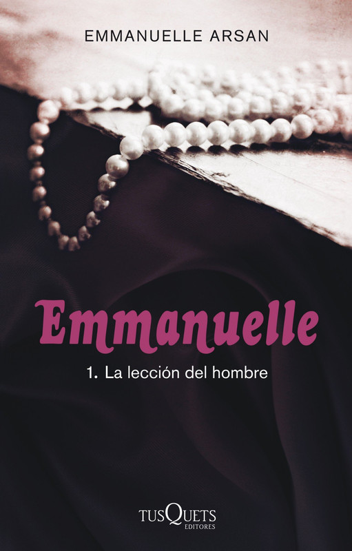 32. Emmanuelle. 1. La lección del hombre. Emmanuelle Arsan