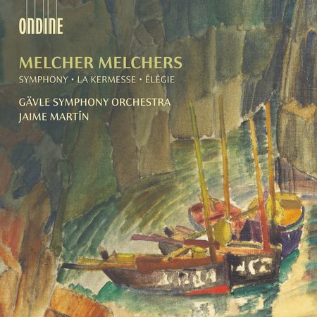 Jaime Martín - Melchers: Symphony, La Kermesse, Élégie (2023) [Hi-Res]