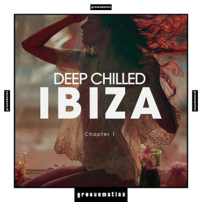 VA - Deep Chilled IBIZA, Chapter 1 (2019)