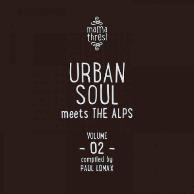 VA - Mama Thresl Vol. 2 - Urban Soul Meets The Alps (2019)