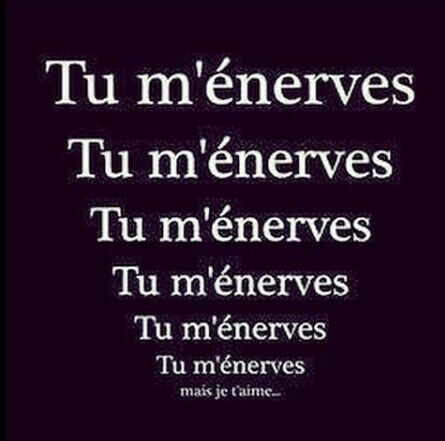 tu m'énerves