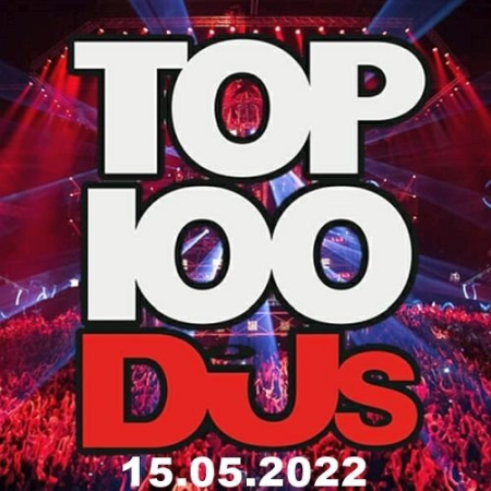 VA - Top 100 DJs Chart 15.05.2022