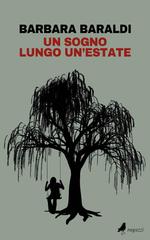 Barbara Baraldi – Un sogno lungo un’estate (2020)