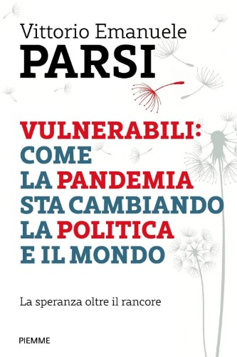 Vittorio Emanuele Parsi - Vulnerabili: come la pandemia sta cambiando la politica e il mondo (2021)