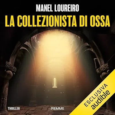 Manel Loureiro - La collezionista di ossa (2024) mp3 - 128 kbps