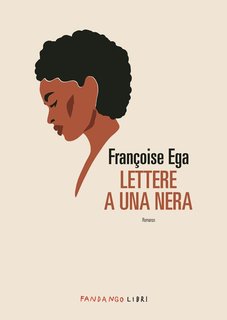 Françoise Ega – Lettere a una nera (2024)