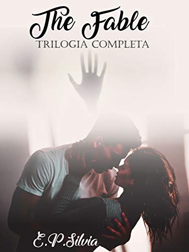 E.P. Silvia ─  The Fable - Trilogia Completa (2020)