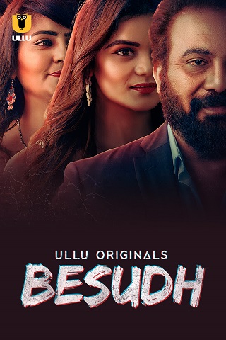 Besudh Part 1 (2023) S01 Ullu Web Series Watch Online