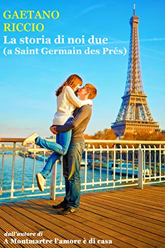 Gaetano Riccio – Amori a Parigi Vol. 2. La storia di noi due (a Saint Germain des Prés ) (2021)