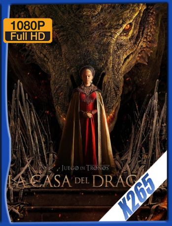 La casa del dragón (2022) Temporada 01 [07/??] WEB-DL 1080p x265 Latino [GoogleDrive]