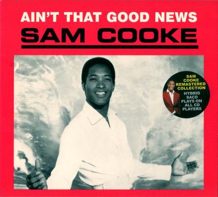 Sam Cooke - Ain't That Good News (1964) [2003, Remastered, Hi-Res SACD Rip]