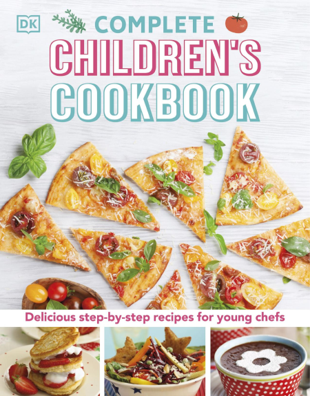 Complete Children's Cookbook: Delicious Step-by-Step Recipes for Young Cooks