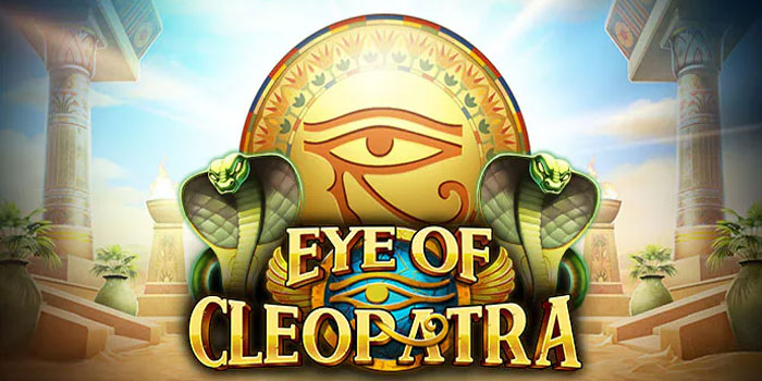 Trik Menang Slot Eye of Cleopatra Modal Receh