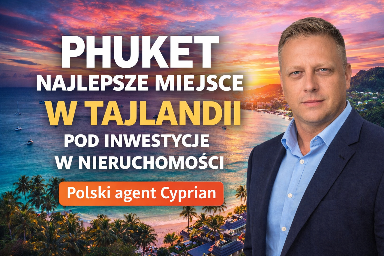 phuket najlepsze miejsce w tajlandii pod inwestycje w nieruchomość 2026