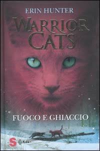 Erin Hunter - Warrior Cats. Fuoco e ghiaccio (2011)