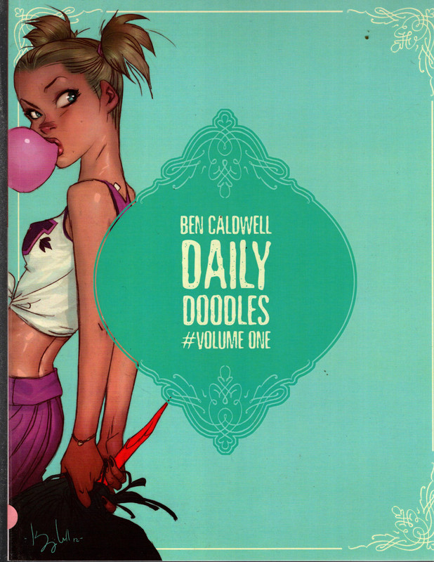 Ben Caldwell Daily Doodles Volume One